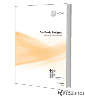 Livro grátis para download: Gestão de Projetos - eTEC & IFPR.