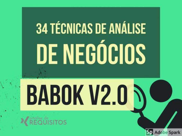 Análise de negócios: as 34 técnicas do BABok V3 Análise de negócios: as 34 técnicas do BABok V3